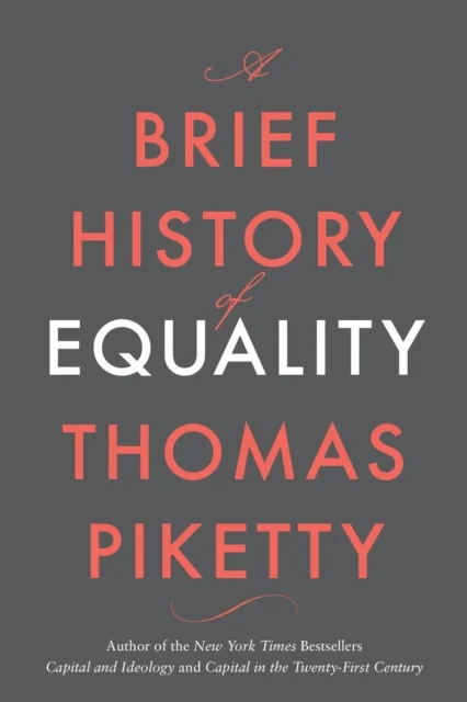 A Brief History of Equality av Thomas Piketty