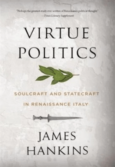 Virtue Politics av James Hankins