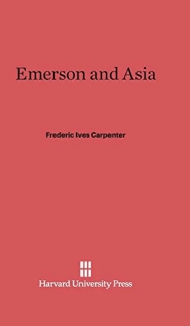 Emerson and Asia av Frederic Ives Carpenter
