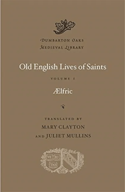 Old English Lives of Saints av Aelfric