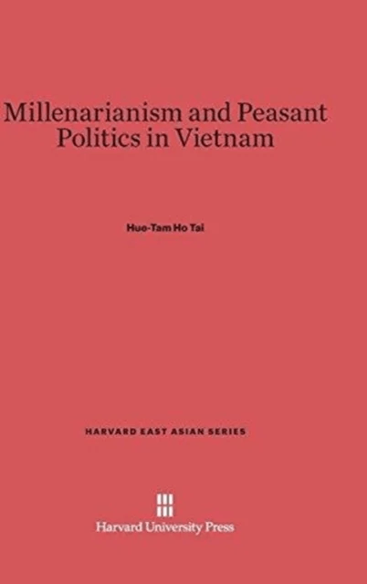 Millenarianism and Peasant Politics in Vietnam av Hue-Tam Ho Tai