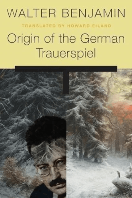 Origin of the German Trauerspiel av Walter Benjamin
