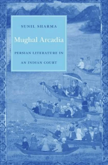 Mughal Arcadia av Sunil Sharma