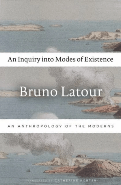 An Inquiry into Modes of Existence av Bruno Latour