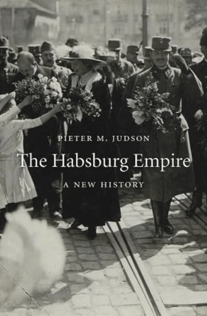 The Habsburg Empire av Pieter M. Judson