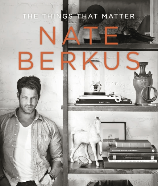 The Things That Matter av Nate Berkus