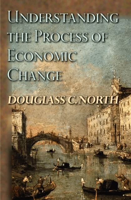 Understanding the Process of Economic Change av Douglass C. North