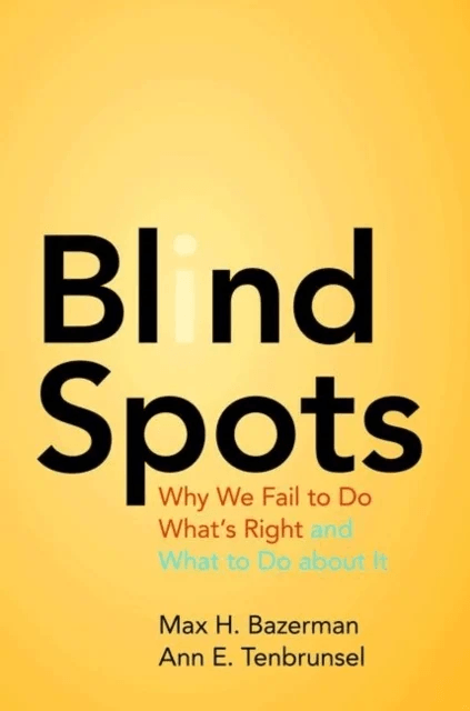 Blind Spots av Max H. Bazerman