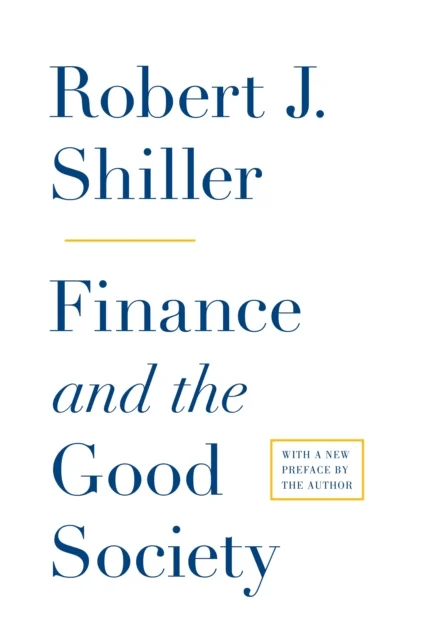 Finance and the Good Society av Robert J. Shiller