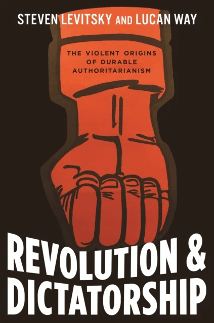 Revolution and Dictatorship av Steven Levitsky, Lucan Way