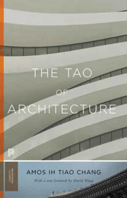 The Tao of Architecture av Amos Ih Tiao Chang