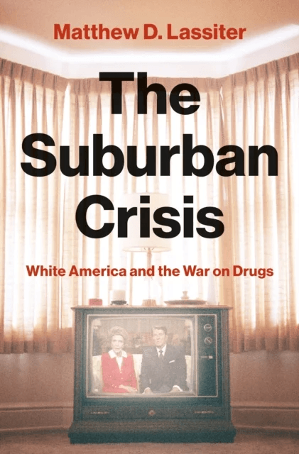 The Suburban Crisis av Matthew D. Lassiter