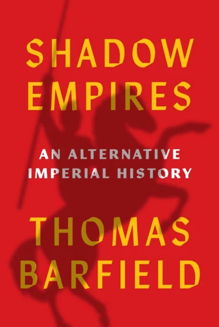 Shadow Empires av Thomas J. Barfield