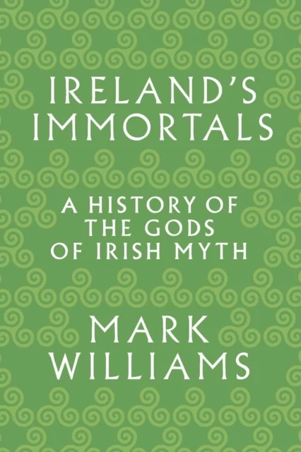 Ireland's Immortals av Mark Williams