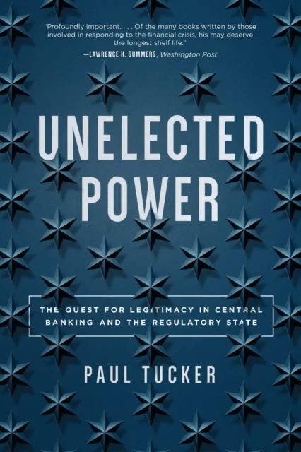 Unelected Power av Paul Tucker