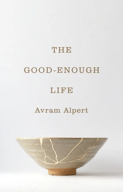 The Good-Enough Life av Avram Alpert