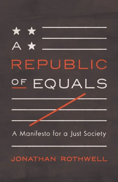 A Republic of Equals av Jonathan Rothwell