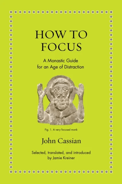 How to Focus av John Cassian