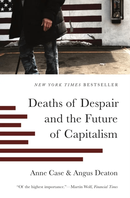 Deaths of Despair and the Future of Capitalism av Anne Case, Angus Deaton