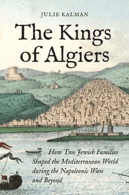 The Kings of Algiers av Julie Kalman