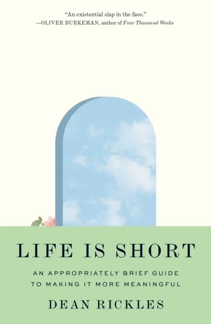 Life Is Short av Dean Rickles