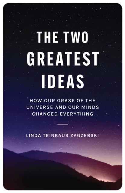 The Two Greatest Ideas av Linda Trinkaus Zagzebski