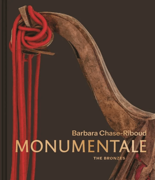 Barbara Chase-Riboud Monumentale av Christophe Cherix, Courtney J. (Paul Mellon Director) Martin, Akili Tommasino, Stephanie Weissberg