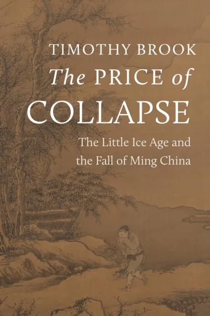 The Price of Collapse av Timothy Brook