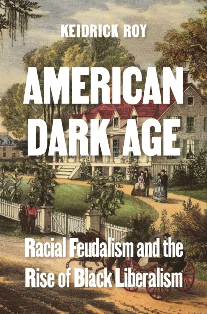 American Dark Age av Keidrick Roy