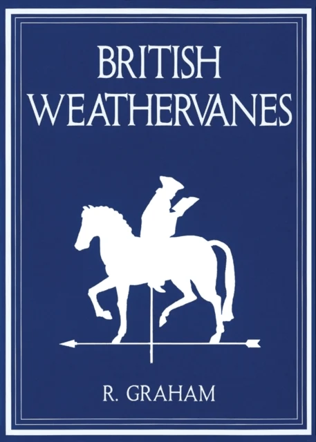 Rodney Graham: British Weathervanes av Iwona Blazwick
