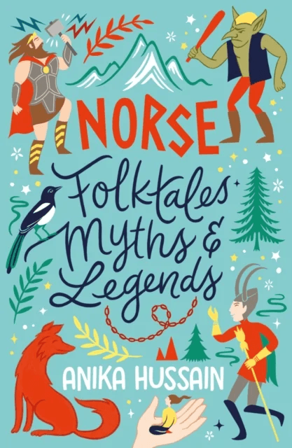 Norse Folktales, Myths and Legends av Anika Hussain