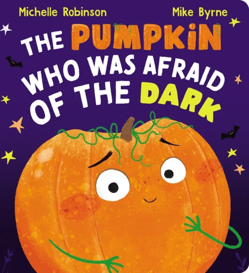 The Pumpkin Who Was Afraid of the Dark CBB av Michelle Robinson
