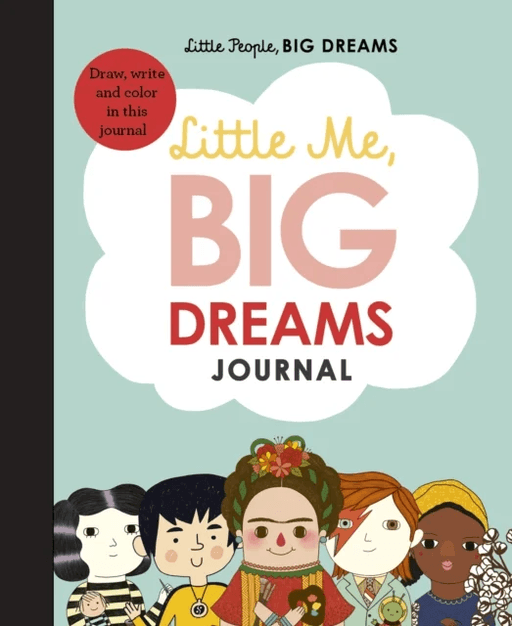 Little Me, Big Dreams Journal av María Isabel Sánchez Vegara
