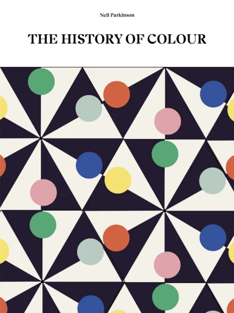 The History of Colour av Neil Parkinson