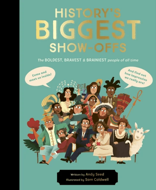 History's BIGGEST Show-offs av Andy Seed
