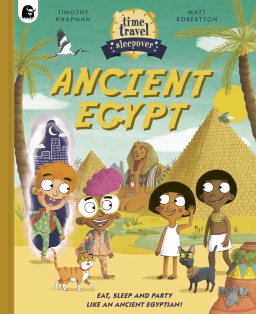 Time Travel Sleepover: Ancient Egypt av Timothy Knapman