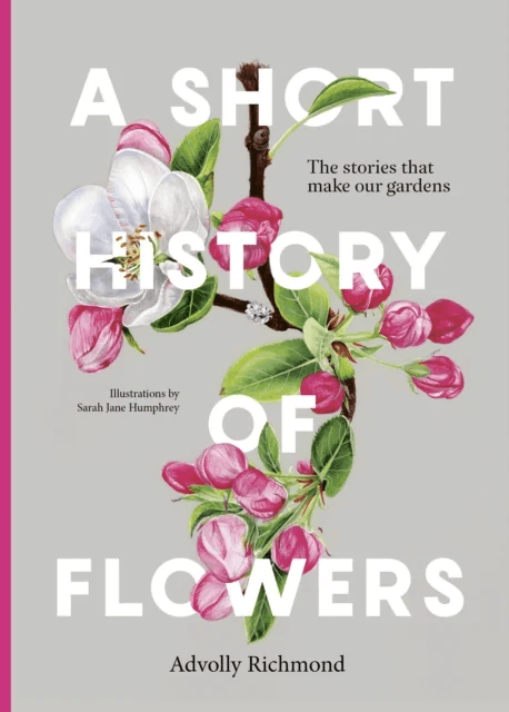 A Short History of Flowers av Advolly Richmond