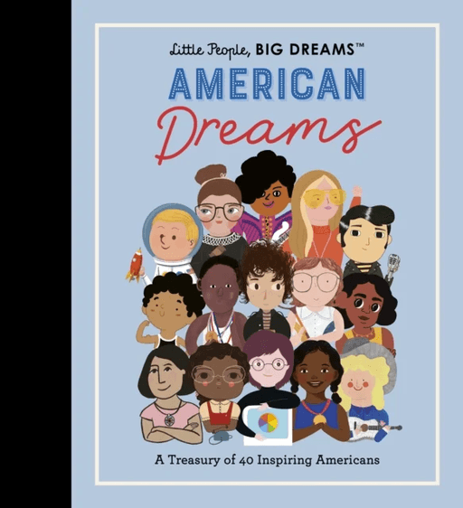 Little People, BIG DREAMS: American Dreams av María Isabel Sánchez Vegara, Lisbeth Kaiser