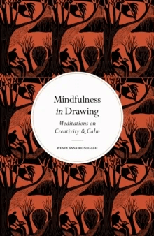 Mindfulness in Drawing av Wendy Ann Greenhalgh