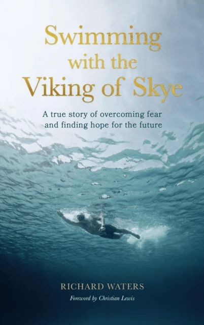 Swimming with the Viking of Skye av Richard Waters