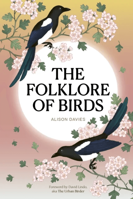 The Folklore of Birds av Alison Davies