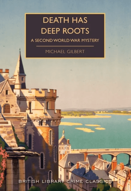 Death Has Deep Roots av Michael Gilbert