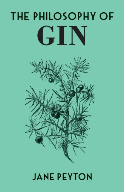 The Philosophy of Gin av Jane Peyton