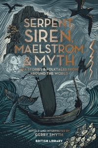 Serpent, Siren, Maelstrom &amp; Myth av Gerry Smyth