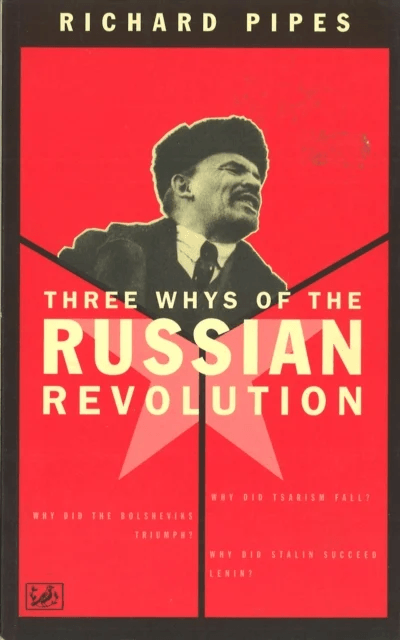 Three Whys Of Russian Revolution av Richard Pipes