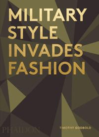 Military Style Invades Fashion av Timothy Godbold