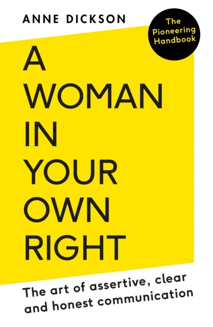 A Woman in Your Own Right av Anne Dickson