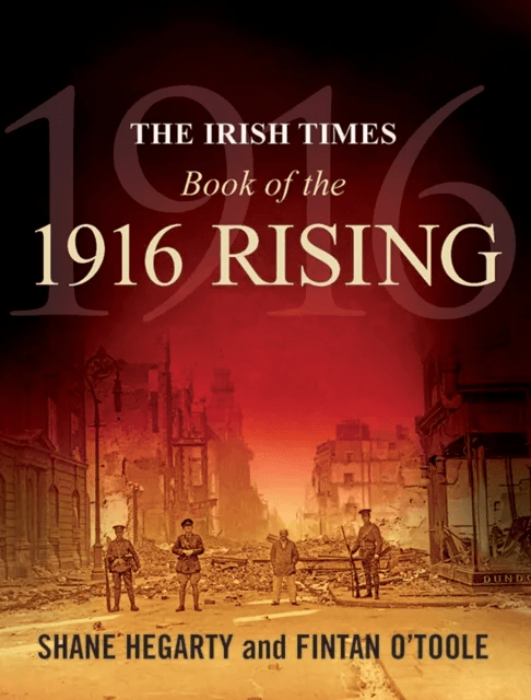 The Irish Times Book of the 1916 Rising av Shane Hegarty, Fintan O'Toole