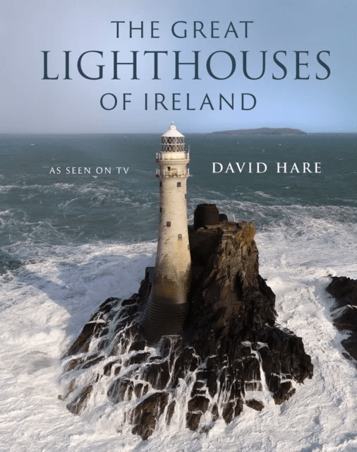 The Great Lighthouses of Ireland av David Hare