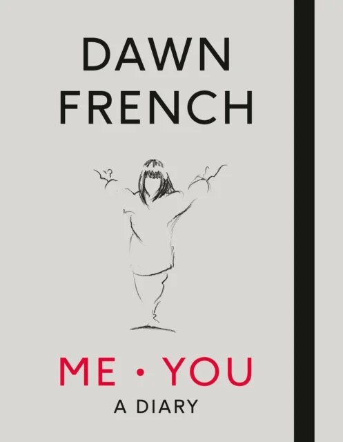 Me. You. A Diary av Dawn French